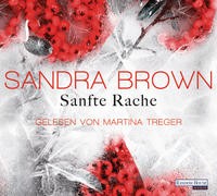 Sandra Brown: HÖRBUCH: Sanfte Rache, 6 Audio-CDs
