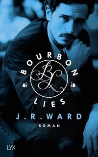 J. R. Ward: Bourbon Lies