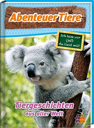 Julia Siegers: Abenteuer Tiere. Tiergeschichten aus aller Welt