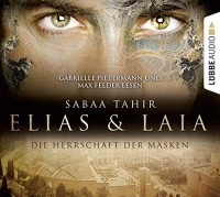 Sabaa Tahir: Elias & Laia - Die Herrschaft der Masken, 4 Audio-CDs. Hörbuch