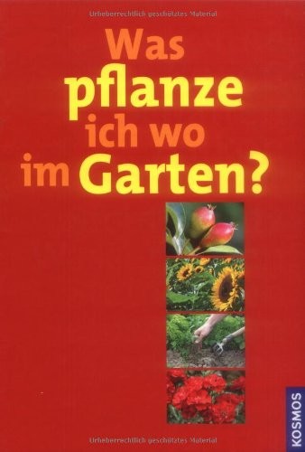 Tobias Mayerhofer: Was pflanze ich wo im Garten?