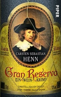 Carsten Sebastian Henn: Gran Reserva. Ein Wein-Krimi