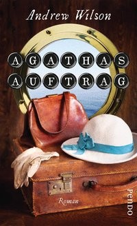 Andrew Wilson: Agathas Auftrag