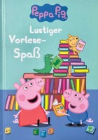 Peppa Pig: Lustiger Vorlese-Spaß Peppa Pig: Lustiger Vorlese-Spaß, Vorlesebuch