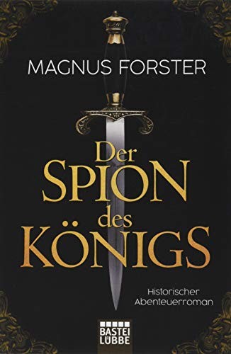 Magnus Forster: Der Spion des Königs