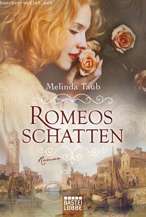 Melinda Taub: Romeos Schatten