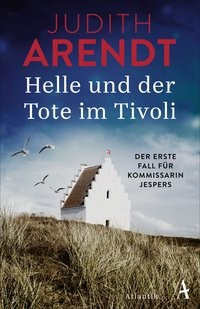 Judith Arendt: Helle und der Tote im Tivoli