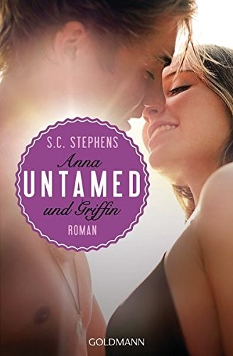 S. C. Stephens: Untamed - Anna &amp; Griffin