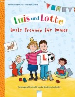Christian Seltmann: Luis und Lotte. Beste Freunde für immer
