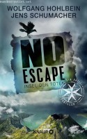 Wolfgang Hohlbein/ Jens Schumacher: No Escape - Insel der Toten