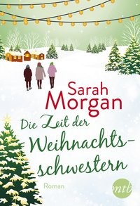 Sarah Morgan: Die Zeit der Weihnachtsschwestern