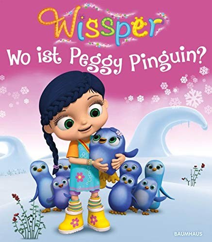 Paul Petersen: Wissper - Wo ist Peggy Pinguin?