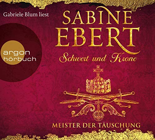 Sabine Ebert: HÖRBUCH: Schwert und Krone - Meister der Täuschung, 7 Audio-CDs
