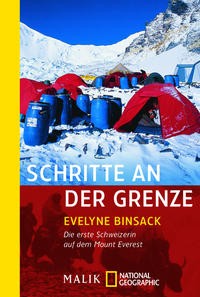Evelyne Binsack: Schritte an der Grenze. Die erste Schweizerin auf dem Mount Everest