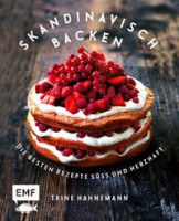 Trine Hahnemann: Skandinavisch backen. Die besten Rezepte süß und herzhaft