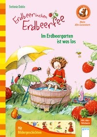 Stefanie Dahle: Erdbeerinchen Erdbeerfee. Im Erdbeergarten ist was los