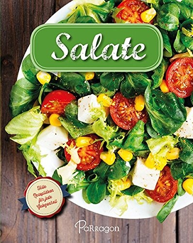 Salate. Tolle Rezeptideen für jede Gelegenheit, Kochbuch