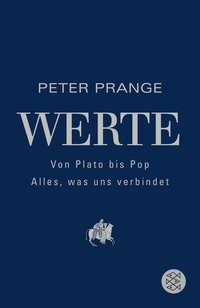 Peter Prange: Werte: Von Plato bis Pop