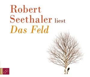 Robert Seethaler: Das Feld