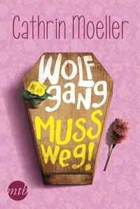 Cathrin Moeller: Wolfgang muss weg!