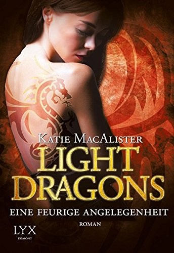 Katie MacAlister: Light Dragons - Eine feurige Angelegenheit