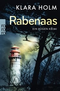 Klara Holm: Rabenaas. Ein Rügen-Krimi
