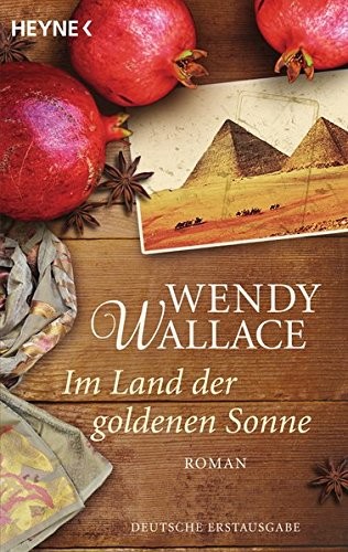 Wendy Wallace: Im Land der goldenen Sonne