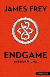 James Frey: Endgame. Die Hoffnung