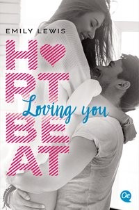 Emily Lewis: Heartbeat. Loving you