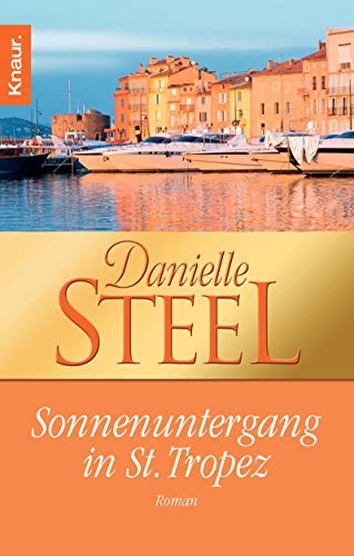 Danielle Steel: Sonnenuntergang in St. Tropez