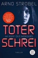 Arno Strobel: Toter Schrei - Im Kopf des Mörders 3