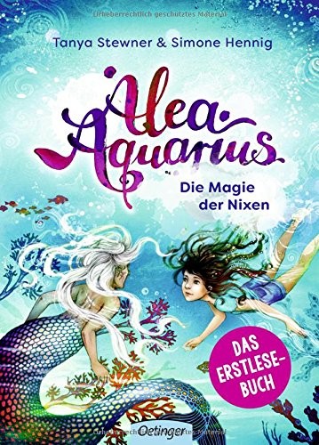 Tanya Stewner/ Simone Hennig: Alea Aquarius - Die Magie der Nixen