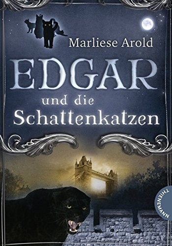 Marliese Arold: Edgar und die Schattenkatzen