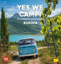 Eva Stadler: Yes we camp! Europa. Die schönsten Campingziele in Europa