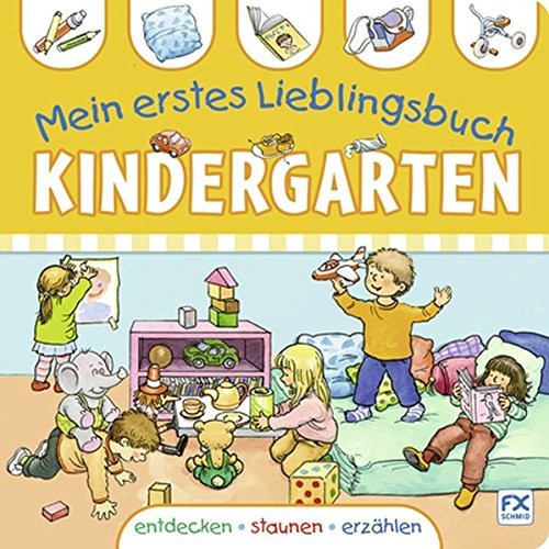 Peter Friedl: Mein erstes Lieblingsbuch - Kindergarten