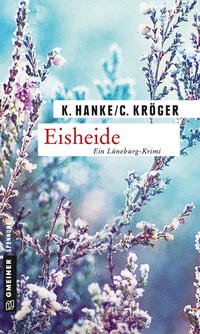 Kathrin Hanke/ Claudia Kröger: Eisheide