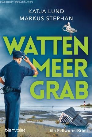 Katja Lund/ Markus Stephan: Wattenmeergrab