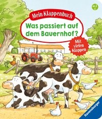 Susanne Gernhäuser: Mein Klappenbuch: Was passiert auf dem Bauernhof?
