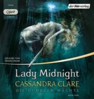 Cassandra Clare: Die dunklen Mächte - Lady Midnight, 2 MP3-CD, Hörbuch