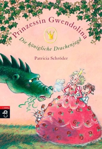 Patricia Schröder: Die königliche Drachenjagd