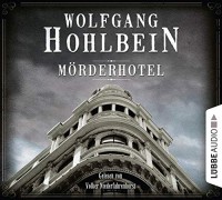 Wolfgang Hohlbein: Mörderhotel, 6 Audio-CDs. Hörbuch