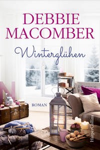 Debbie Macomber: Winterglühen