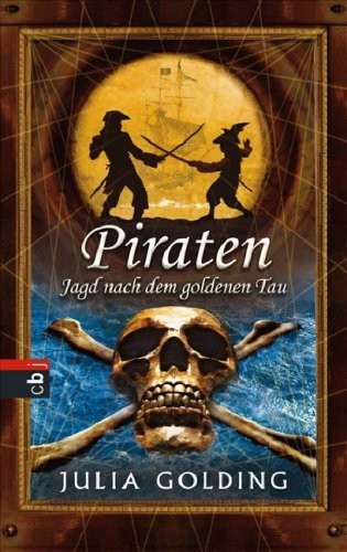Julia Golding: Piraten - Jagd nach dem goldenen Tau