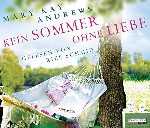 Mary Kay Andrews: HÖRBUCH: Kein Sommer ohne Liebe, 6 Audio-CDs