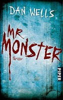 Dan Wells: Mr. Monster. Thriller