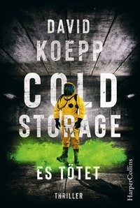 David Koepp: Cold Storage - Es tötet