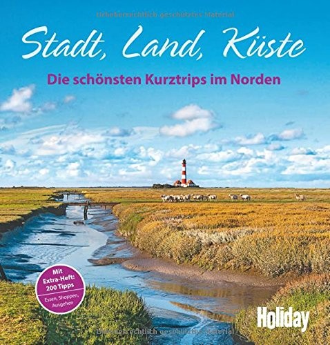 Martina Krammer: Holiday Reisebuch: Stadt, Land, Küste.Die schönsten Kurztrips im Norden