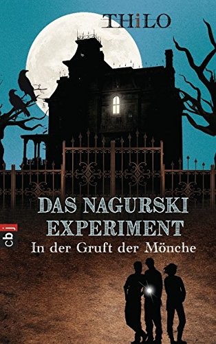 Thilo: Das Nagurski-Experiment - In der Gruft der Mönche