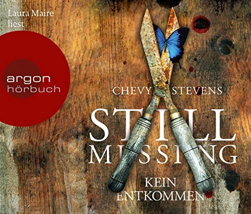 Chevy Stevens: HÖRBUCH: Still Missing. Kein Entkommen, 6 Audio-CDs