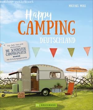 Michael Moll: Happy Camping Deutschland